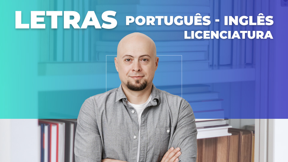 LETRAS (PORTUGUÊS – INGLÊS) – LICENCIATURA