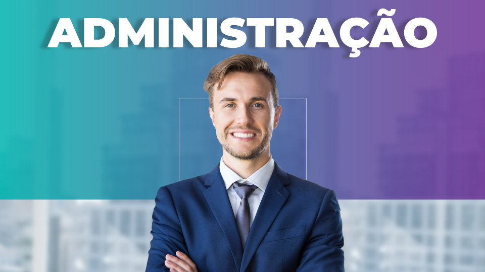ADMINISTRAÇÃO